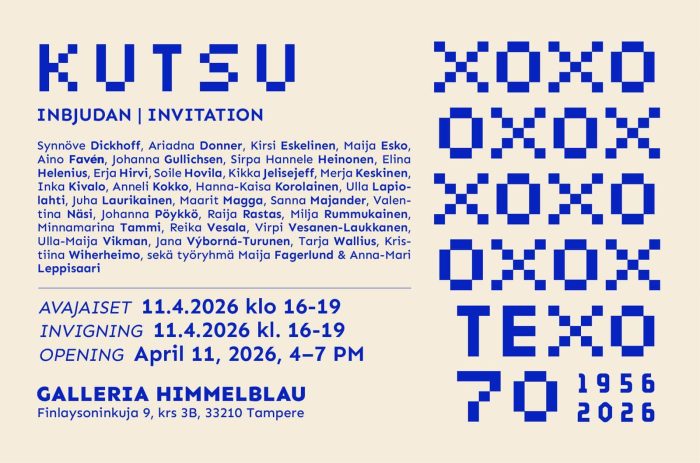 TEXO70 Juhlanäyttely, Galleria Himmelblau, Tampere 12.4.–17.5.2026